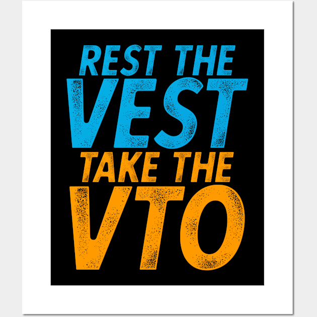 Rest The Vest Take The VTO Wall Art by Swagazon